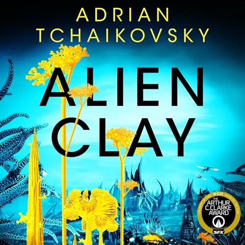 Alien Clay By Adrian Tchaikovsky